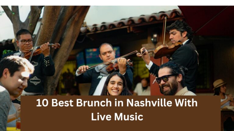 10 Best Brunch in Nashville With Live Music