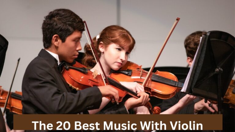 The 20 Best Music With Violin