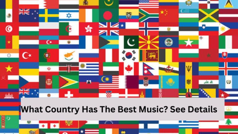 What Country Has The Best Music? See Details